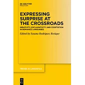 Expressing Surprise at the Crossroads: Mirativity, Exclamativity and Cooptation in Romance Languages