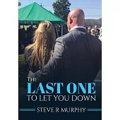 The Last One to Let You Down: Tales About Life Inside The Funeral Home