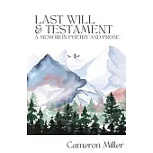 Last Will & Testament, A Memoir in Poetry