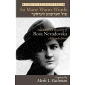 So Many Warm Words: Selections from the Poetry of Rosa Nevadovska - A bilingual edition of Yiddish poems