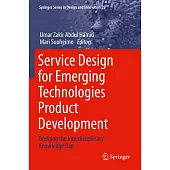 Service Design for Emerging Technologies Product Development: Bridging the Interdisciplinary Knowledge Gap