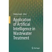 Application of Artificial Intelligence in Wastewater Treatment