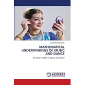 Mathematical Underpinnings of Music and Dance