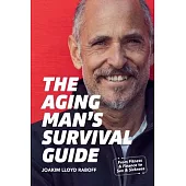 The Aging Man’s Survival Guide