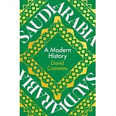 Saudi Arabia: A Modern History