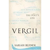 Vergil: The Poet’s Life