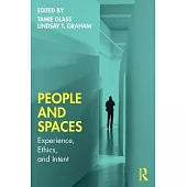 People and Spaces: Experiences, Ethics, and Impact