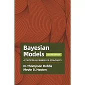 Bayesian Models: A Statistical Primer for Ecologists, 2nd Edition