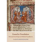 Found in Translation: Itinerant French Epics in Medieval Scandinavia