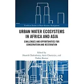 Urban Water Ecosystems in Africa and Asia: Challenges and Opportunities for Conservation and Restoration