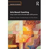 Arts-Based Coaching: Using Creative Tools to Promote Better Self-Expression