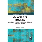 Navigating Civil Resistance: Unravelling Mobilization Dynamics, Goals, and Strategies in Nepal