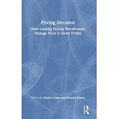 Pricing Decoded: How Leading Pricing Practitioners Manage Price to Boost Profits