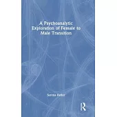 A Psychoanalytic Exploration of Female to Male Transition