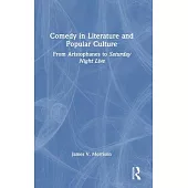 Comedy in Literature and Popular Culture: From Aristophanes to Saturday Night Live