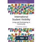 International Student Visibility: Living and Participating in Community