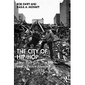 The City of Hip-Hop: New York City, the Bronx, and a Peace Meeting