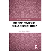 Maritime Power and China’s Grand Strategy