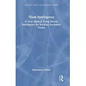 Team Intelligence: A New Method Using Swarm Intelligence for Building Successful Teams