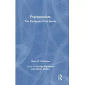 Psychorealism: The Sluicegate of the Senses