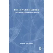 Public Governance Dynamics: Comparative Administrative Systems