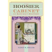 The Hoosier Cabinet in Kitchen History