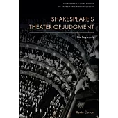 Shakespeare’s Theater of Judgment: Six Keywords