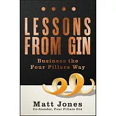 Lessons from Gin: Business the Four Pillars Way