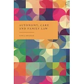 Autonomy, Care and Family Law