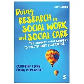 Doing Research in Social Work and Social Care: The Journey from Student to Practitioner Researcher