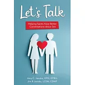 Let’s Talk: Helping Saints Have Better Conversations about Sex