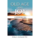 Old Age and Joy: A Comfortable Walk