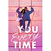 It’s You Every Time