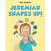 Jeremiah Shapes Up!