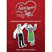 Love knows no age: Finding passion in your 60’s and beyond