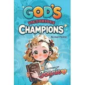 God’s Victorious Champions: The Story of Joanie