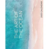 The Art of the Ocean 2025 Calendar: 2025 Calendar