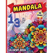 Mandala 13 Coloring Book: Stress Relieving Mandala Designs for Adults Relaxation