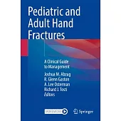 Pediatric and Adult Hand Fractures: A Clinical Guide to Management