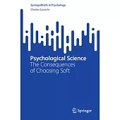 Psychological Science: The Consequences of Choosing Soft