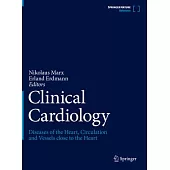 Clinical Cardiology: Diseases of the Heart, Circulation and Vessels Close to the Heart