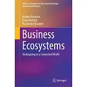 Business Ecosystems: Strategizing in a Connected World