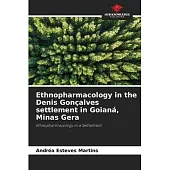 Ethnopharmacology in the Denis Gonçalves settlement in Goianá, Minas Gera