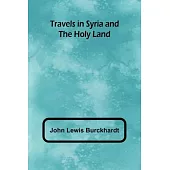 Travels in Syria and the Holy Land