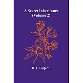 A Secret Inheritance (Volume 2)