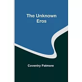 The Unknown Eros