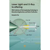 Laser Light and Synchrotron X-Ray Scattering: With Evolution of Electrospinning Technology in Biomedical and Water Purification