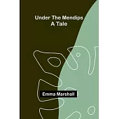 Under the Mendips: A Tale