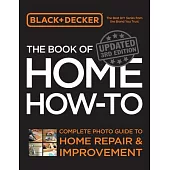 Black & Decker the Book of Home How-To, Updated 3rd Edition