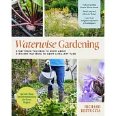 Waterwise Gardening: Everything You Need to Know about Efficient Watering to Grow a Healthy Yard